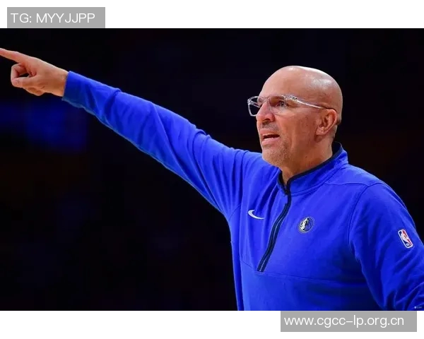 基德谈球队训练氛围：活力四射对抗激烈乐趣无穷